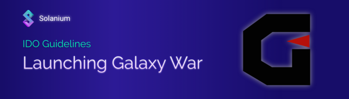  [Solanium 솔라니움] GalaxyWar 출시 - IDO 가이드라인