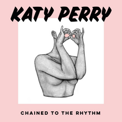 [팝송해석잡담] Katy Perry(케이티 페리) - Chained to the Rhythm