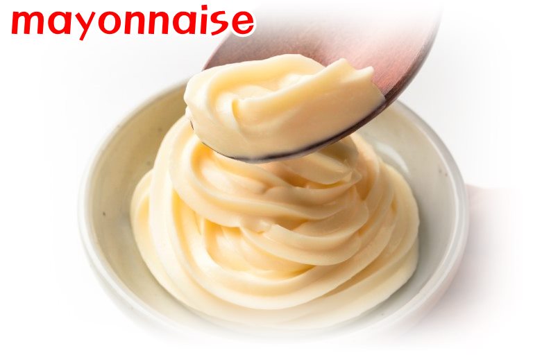  마요네즈mayonnaise;마요네즈 만들기, 마요네즈 영양성분, 제3의 물질.