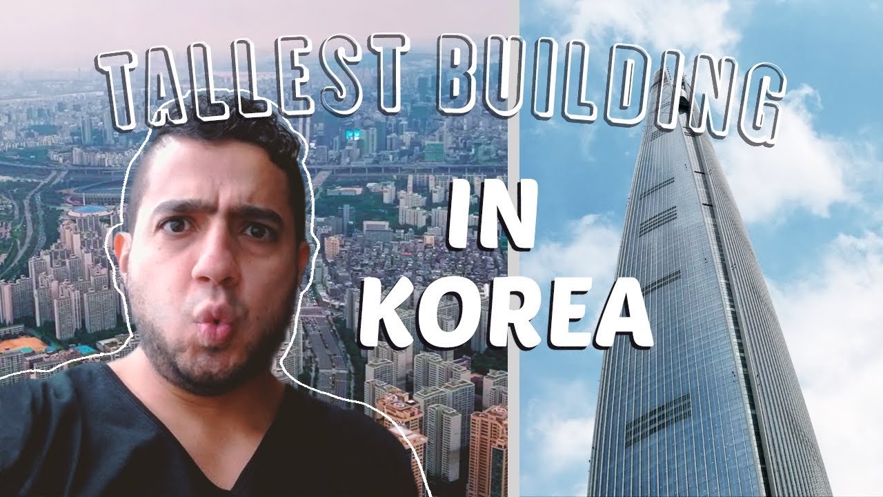  Lotte World Tower Seoul - Traveling to Korea in 2020