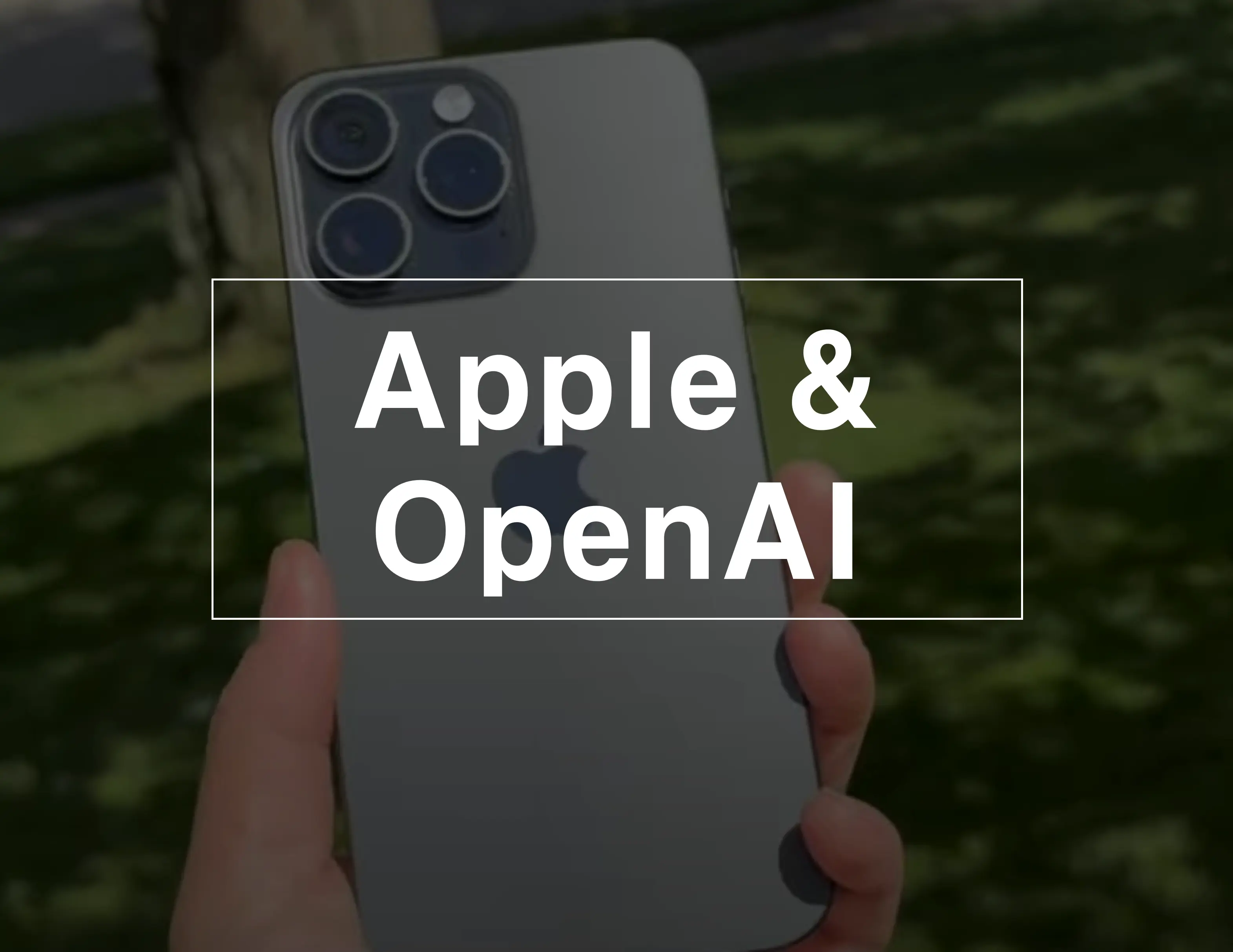 Apple&amp;OpenAI