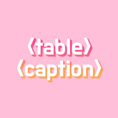 테이블 &lt;table&gt;, 캡션(caption)