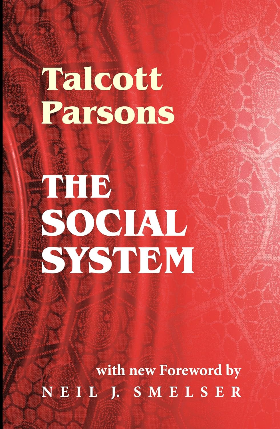 The Social System (Classics of the Social Sciences