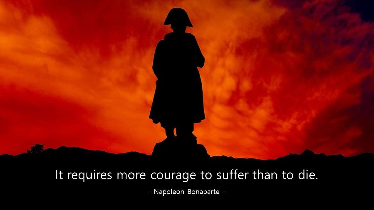  용기, 극복, 두려움, 도전, 고통에 대한 나폴레옹(Napoleon) 영어 인생명언