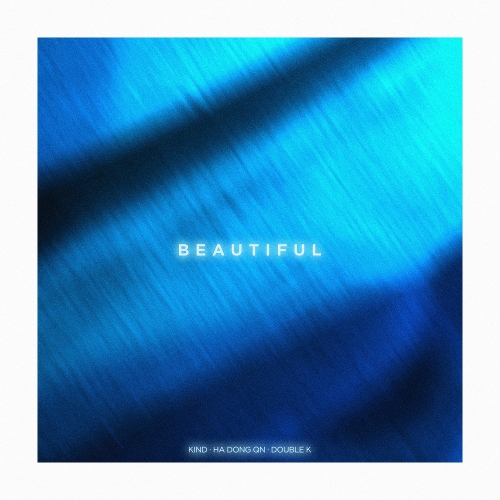  KIND, 하동균, ILLSON (손창일) Beautiful 듣기/가사/앨범/유튜브/뮤비/반복재생/작곡작사