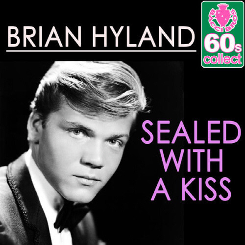 브라이언 히랜드 - 실드 위드 어 키스 가사해석 Brian Hyland - Sealed With A Kiss 가사번역 뜻