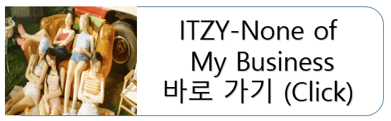 ITZY None of My Business Shortcuts