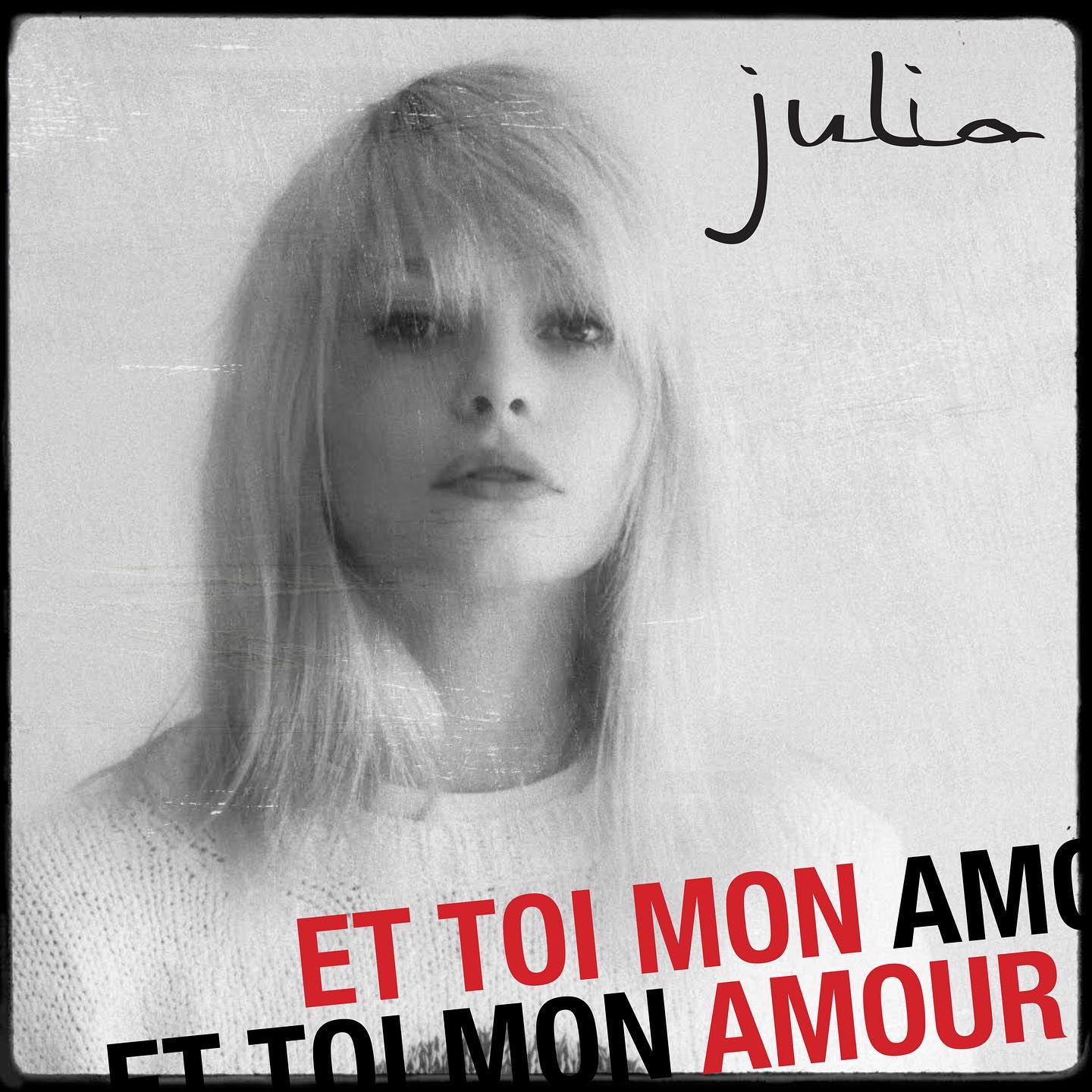  Julia - Et toi mon amour