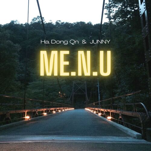  하동균, JUNNY (주니) ME.N.U 듣기/가사/앨범/유튜브/뮤비/반복재생/작곡작사