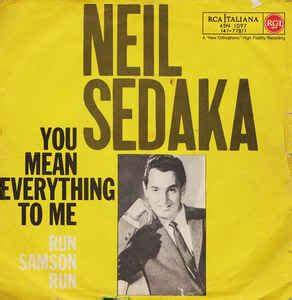 팝송 닐 세다카 - 유 민 에브리씽 투 미 가사해석 Neil Sedaka - You Mean Everything to Me 가사번역 You Mean Everything to Me 뜻