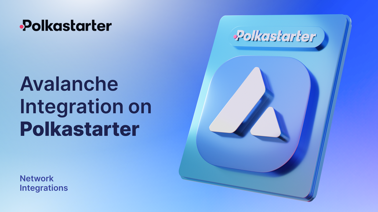  [Polkastarter 폴카스타터] Avalanche에서 폴카스타터 IDO를 만나보세요