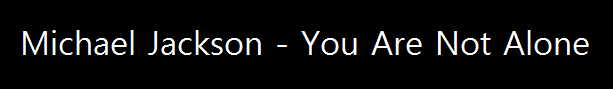  Michael Jackson - You Are Not Alone