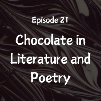 Chocolate in Literature and Poetry