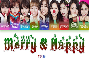  TWICE(트와이스) - Merry & Happy