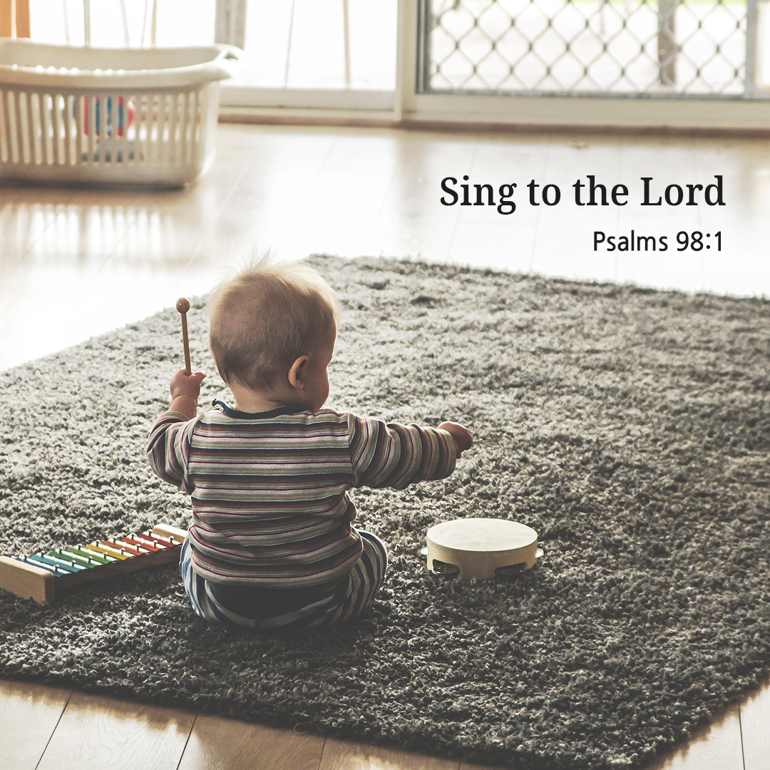 Sing to the Lord a new song&#44; for he has done marvelous deeds. (Psalms 98:1)