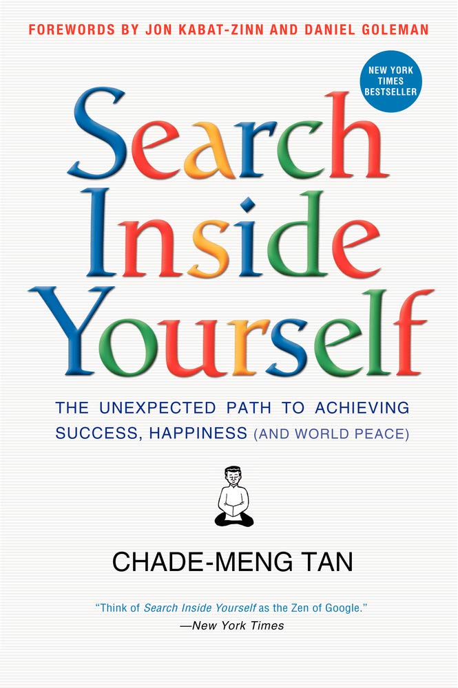 Search Inside Yourself: The Unexpected Path to Achieving Success, Happiness 책 표지