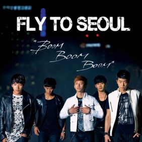  2PM Fly To Seoul 'Boom Boom Boom' 듣기/가사/앨범/유튜브/뮤비/반복재생/작곡작사