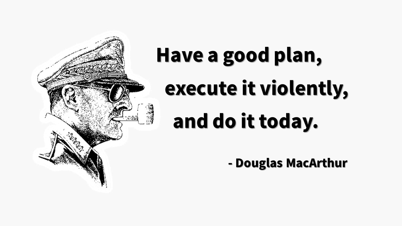  새로운 도전과 어려움이 있을 때 동기부여가 되는 더글러스 맥아더 장군(Douglas MacArthur) 영어 명언 모음