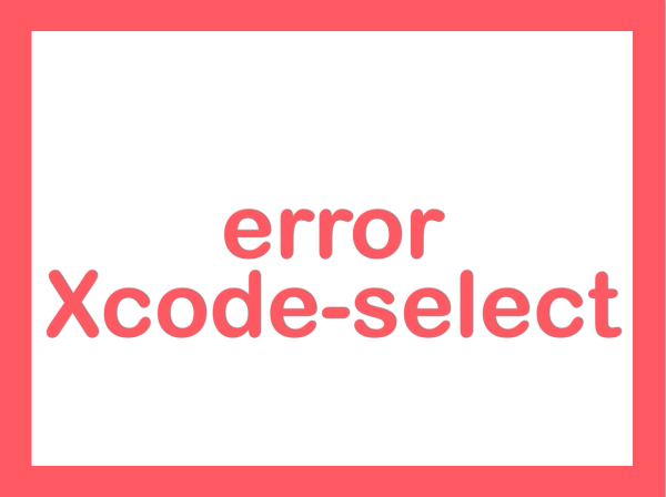  xcode-select: error: tool 'xcodebuild' requires Xcode, but active developer directory '/Library/Developer/CommandLineTools' is a command line tools instance