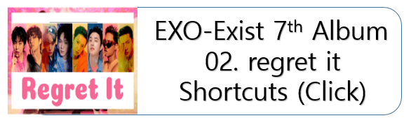 Regret It. link&#44; EXO