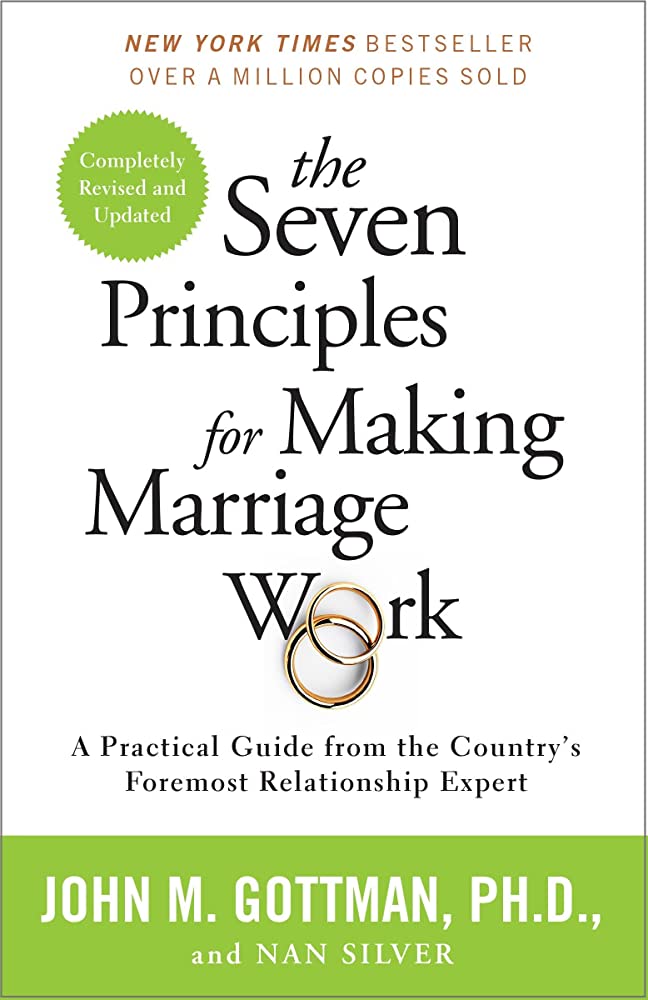  47. 결혼의 기쁨을 되찾는 7가지 원칙 "The 7 Principles for Making Marriage Work" by John Gottman and Nan Silver