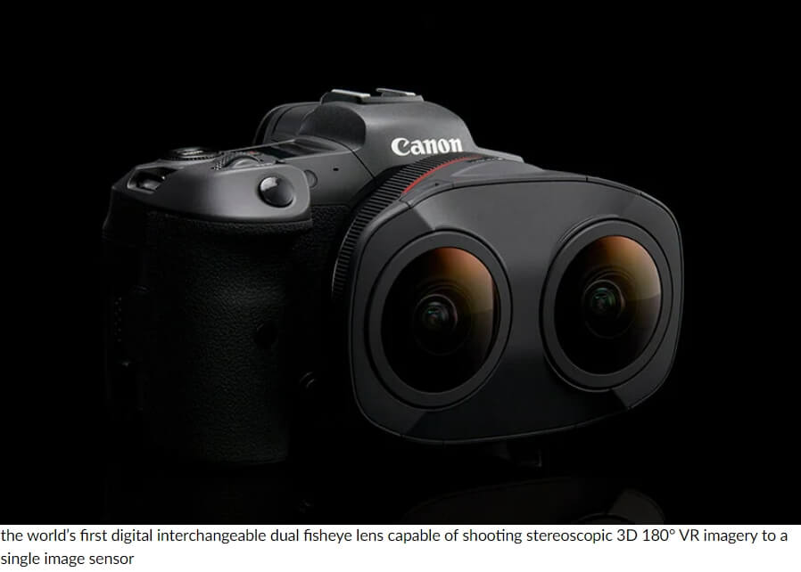  캐논의 이중 어안렌즈로 3D 입체감을 느낀다 VIDEO:Canon's dual fisheye lens brings stereoscopic 3D 180 VR vision to your shoots
