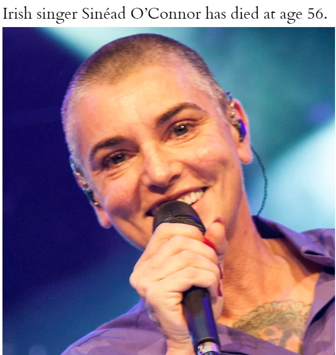 아일랜드 음악계의 전설 &#39;시네이드 오코너&#39;&#44; 56세의 나이로 별세 VIDEO: Sin&eacute;ad O&rsquo;Connor: Irish Music Legend Dies at the Age of 56