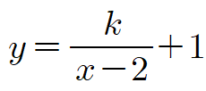 y=k/(x-2)+1