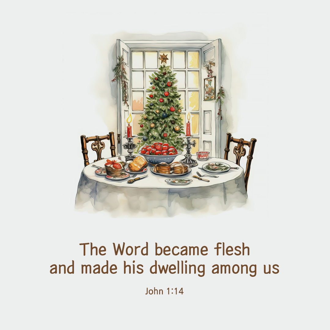 The Word became flesh and made his dwelling among us (John 1:14)