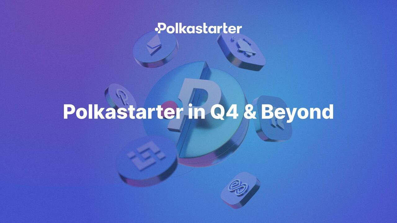  [Polkastarter 폴카스타터] 폴카스타터의 Q4 & 그 너머