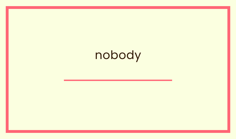 nobody