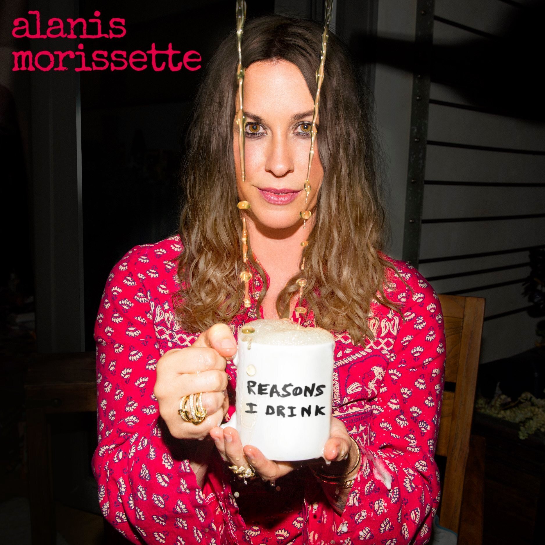  Alanis Morissette - Reasons I Drink