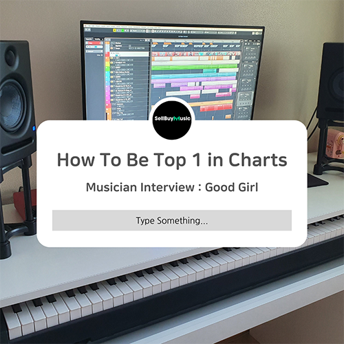  [Musician Interview] How To Be Top 1 in Charts