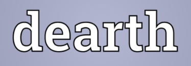 뉴스로 영어 공부하기: dearth (결핍)