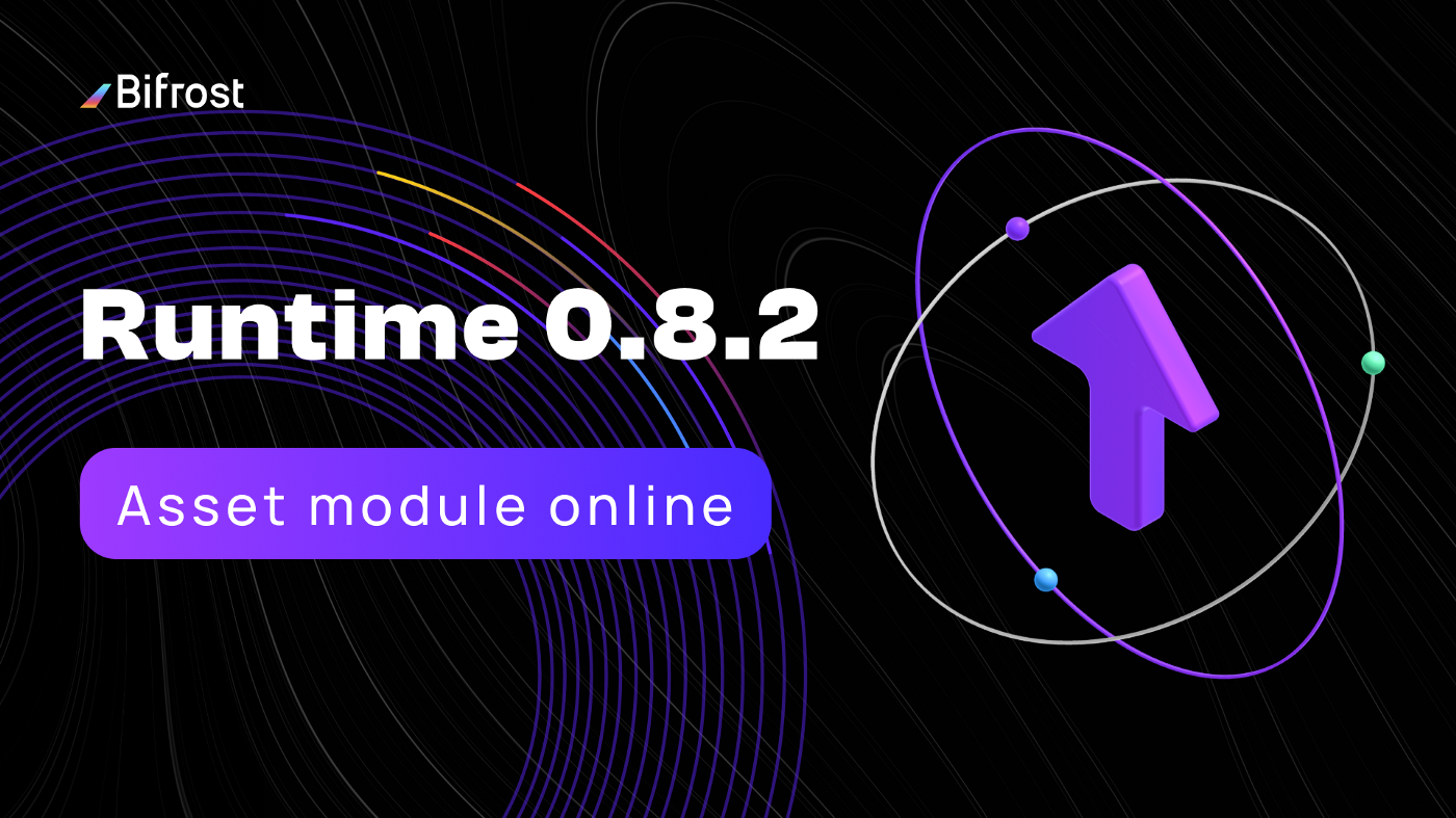  [Bifrost Finance 바이프로스트 파이낸스] Bifrost 런타임 업그레이드 v0.8.2, vsKSM, vsBond 분배 완료 ㅣ 주별 보고 65