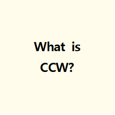  CCW (Counter Clock Wise)