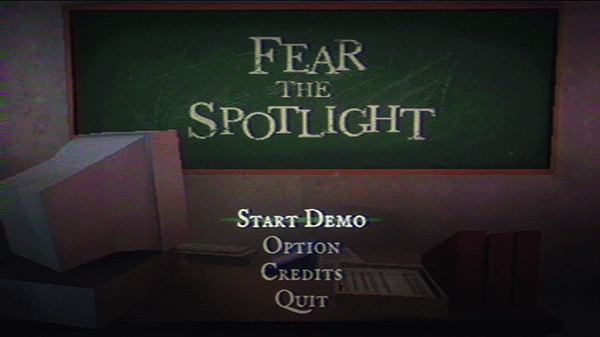 Fear The Spotlight demo