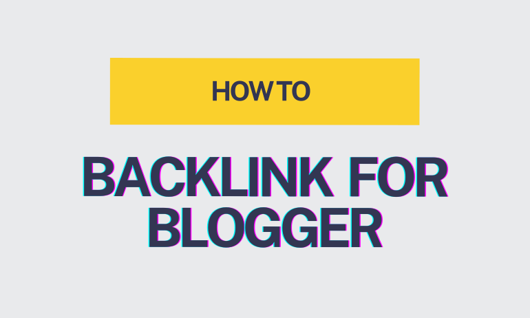 how to create backlinks on blogger