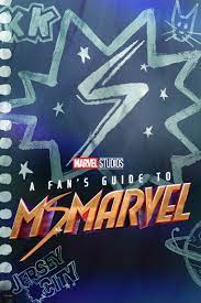 A Fan&#39;s Guide to Ms. Marvel