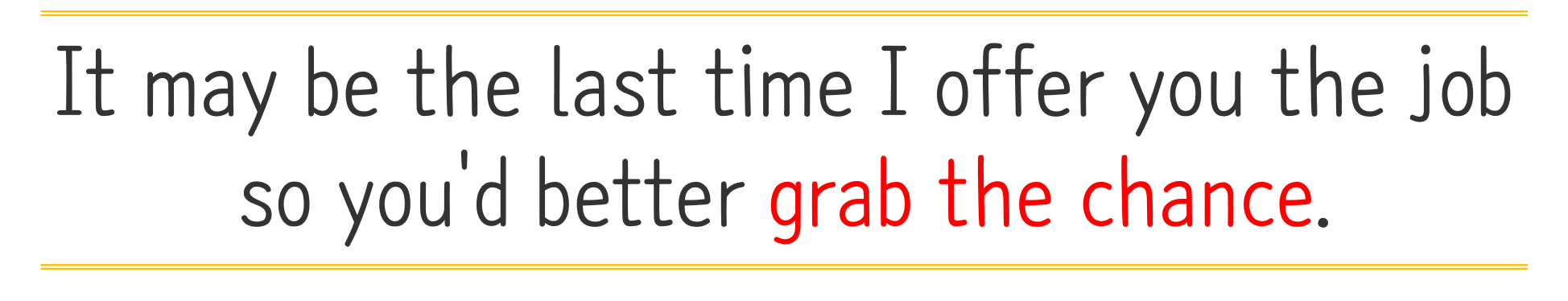 grab the chance 예문-01