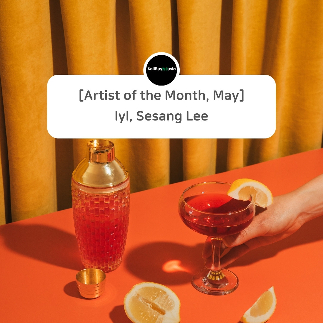  cArtist of the Month May, 2022c - LYL, Sesang Lee