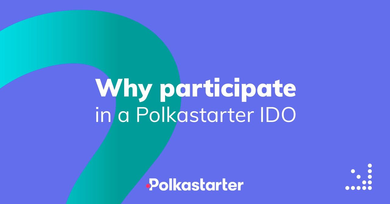  [Polkastarter 폴카스타터] Polkastarter IDO에 프로젝트와 배커로 참여해야 하는 이유