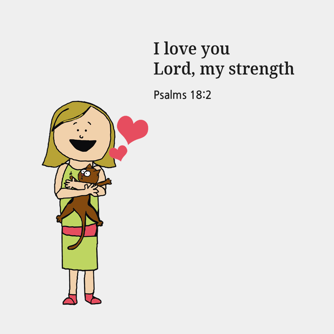 I love you&#44; Lord&#44; my strength (Psalms 18:2)