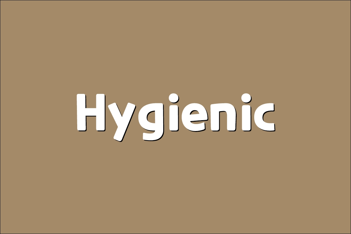 Hygienic hygienic