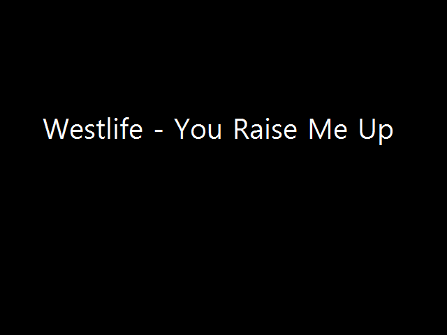  Westlife - You Raise Me Up