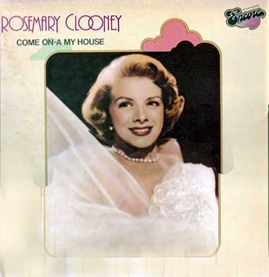 Rosemary---Clooney-Come-On-a-My-House