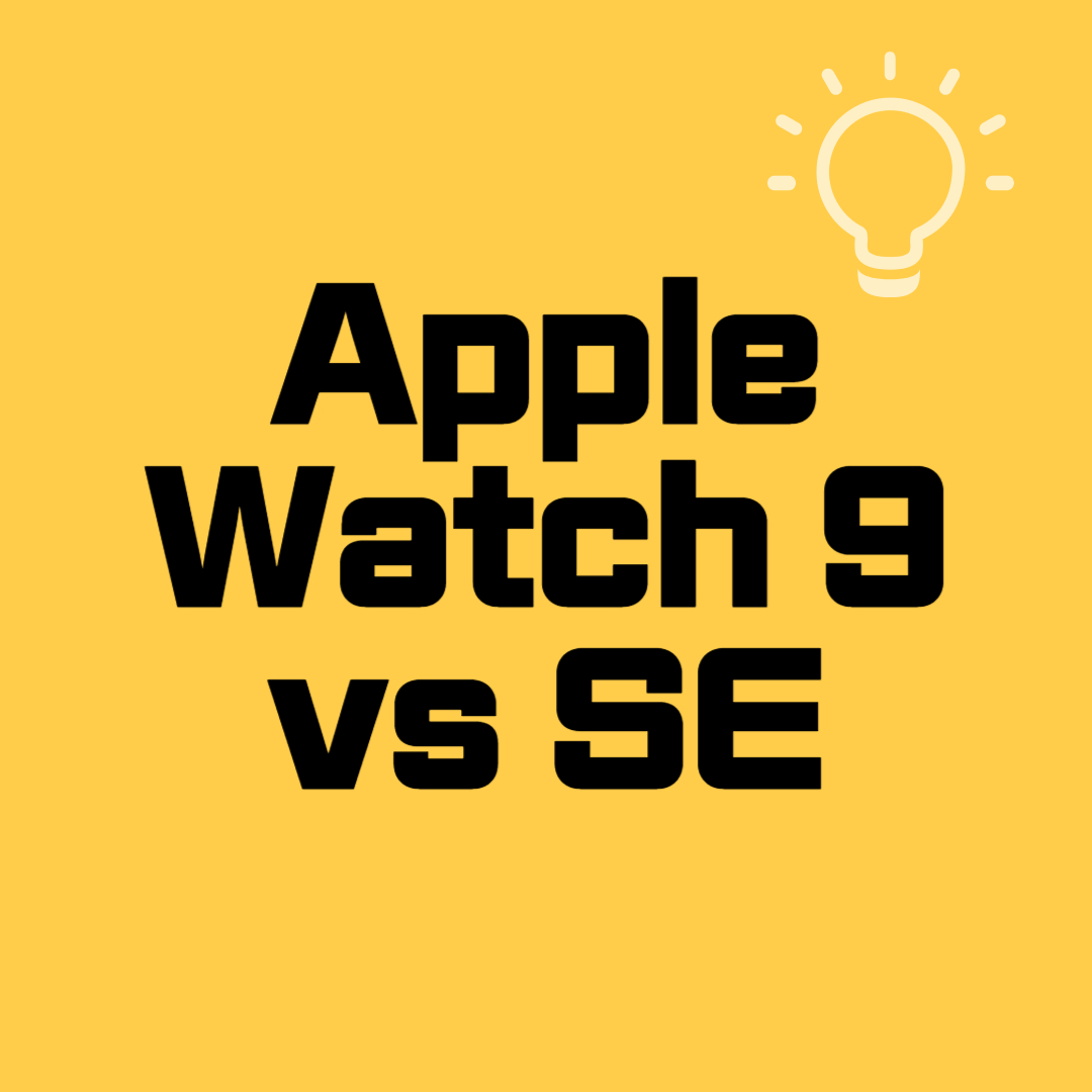 Apple Watch 9 vs SE