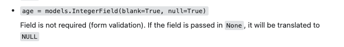 (글 캡쳐) age = models.IntegerField(blank=True&#44; null=Trud) / Field in not required (form validation). If the field is passed in None&#44; it will be translated to Null