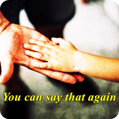  ‘두말하면 잔소리’, ‘맞는 말이야’는 영어로 ‘You can say that again’