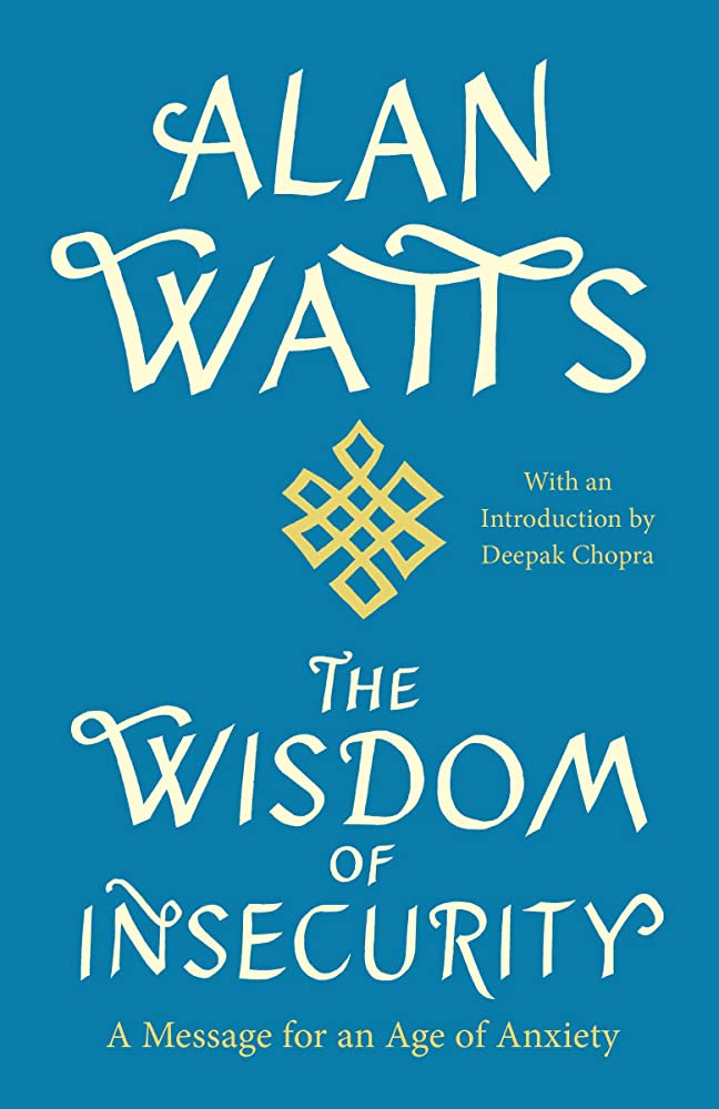  30. 불안의 지혜 "The Wisdom of Insecurity: A Message for an Age of Anxiety" by Alan W. Watts